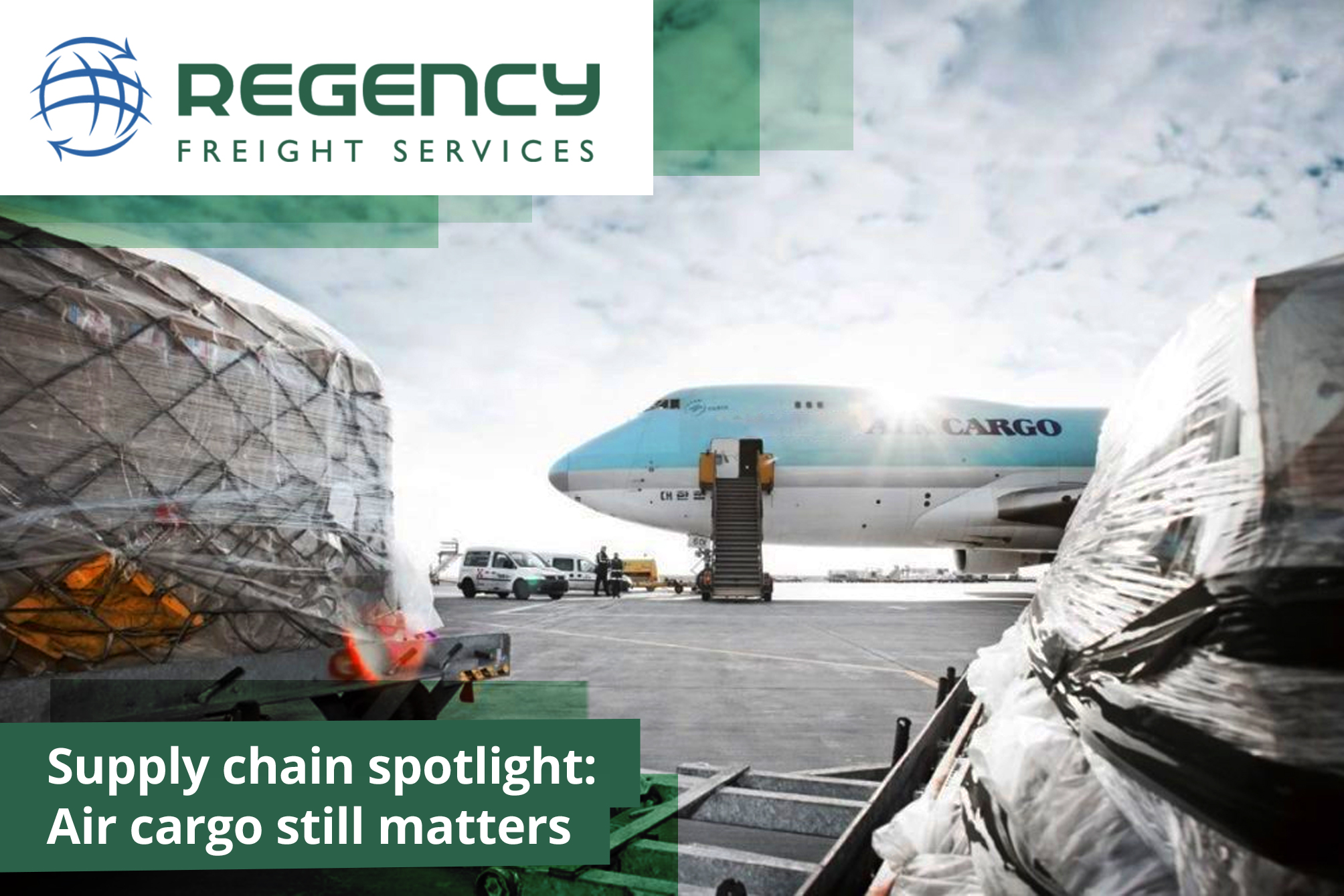 Supply chain spotlight: Air cargo still matters