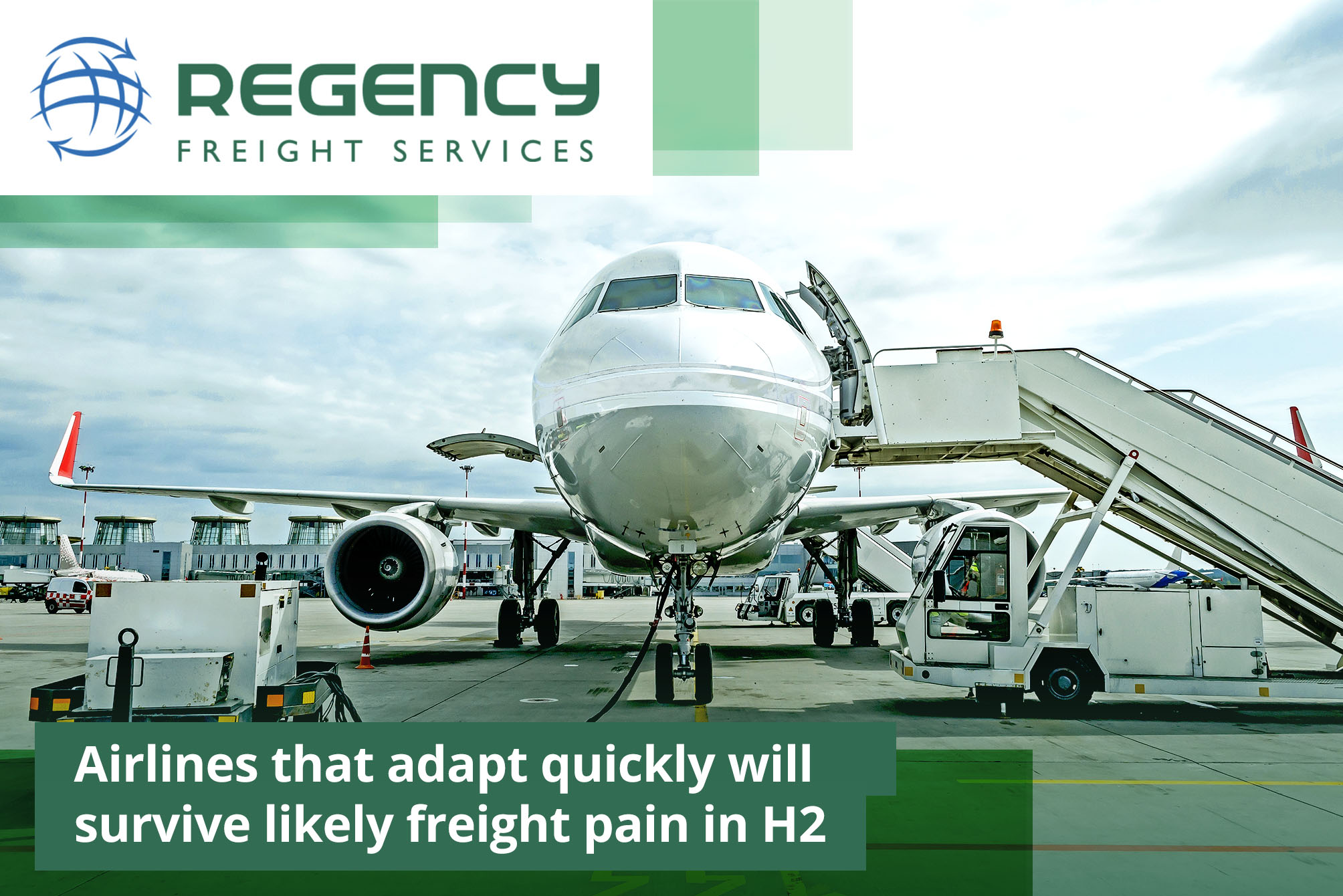 Airlines that adapt quickly will survive likely freight pain in H2